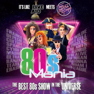 featuring performers in vibrant 1980s-inspired outfits (punk, pop, and new wave styles) against a neon retro background, with text describing it as “the best 80s show in the universe” and comparing it to Live Aid and Top of the Pops.